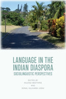 Language in the Indian Diaspora : Sociolinguistic Perspectives-9781474478366