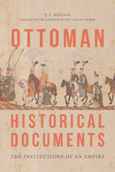 Ottoman Historical Documents : The Institutions of an Empire-9781474479363
