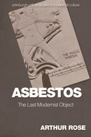 Asbestos – The Last Modernist Object