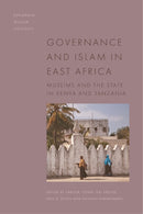 Governance and Islam in East Africa : Muslims and the State-9781474482974