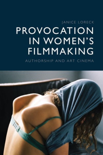 Provocation in Women?s Filmmaking
