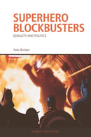 Superhero Blockbusters : Seriality and Politics-9781474485197