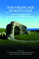 The Viking Age in Scotland : Studies in Scottish Scandinavian Archaeology-9781474485821