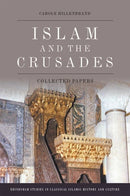 Islam and the Crusades : Collected Papers-9781474485906