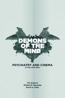 Demons of the Mind : Psychiatry and Cinema in the Long 1960s-9781474486415