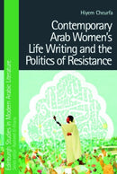 Contemporary Arab Women's Life Writing and the Politics of Resistance-9781474489683