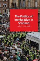 The Politics of Immigration in Scotland-9781474491594