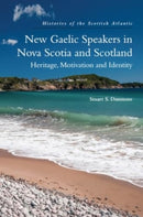New Gaelic Speakers in Nova Scotia and Scotland : Heritage, Motivation and Identity-9781474491624