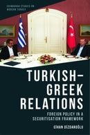 Turkish-Greek Relations : Foreign Policy in a Securitisation Framework-9781474492102