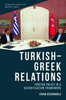 Turkish-Greek Relations : Foreign Policy in a Securitisation Framework-9781474492119
