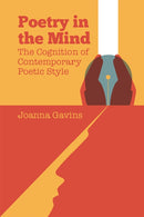 Poetry in the Mind : The Cognition of Contemporary Poetic Style-9781474492461