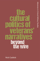 The Cultural Politics of Veterans' Narratives : Beyond the Wire-9781474492805