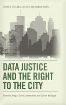 Data Justice and the Right to the City-9781474492959