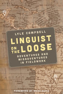 Linguist on the Loose : Adventures and Misadventures in Fieldwork-9781474494151