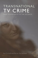 Transnational TV Crime : From the Nordic to the Outback-9781474496827