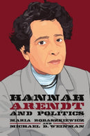 Hannah Arendt and Politics-9781474497220