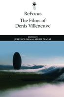 ReFocus: The Films of Denis Villeneuve-9781474497381
