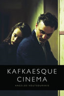 Kafkaesque Cinema-9781474498968
