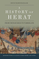 A History of Herat : From Chingiz Khan to Tamerlane-9781474499354
