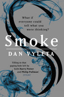 Smoke : Imagine a world in which every bad thought you had was made visible.-9781474600958