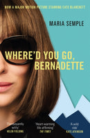 Where'd You Go, Bernadette : The New York Times bestseller, now a major motion picture starring Cate Blanchett-9781474601603