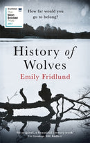 History of Wolves : Shortlisted for the 2017 Man Booker Prize-9781474602945