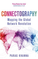 Connectography : Mapping the Global Network Revolution-9781474604253