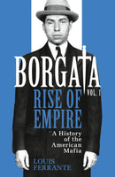 Borgata: Rise of Empire : A History of the American Mafia-9781474604314