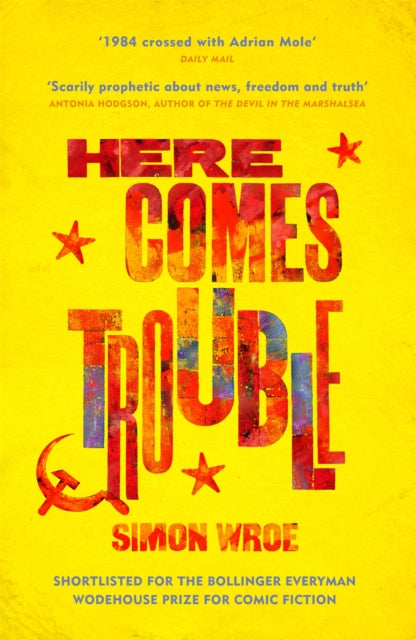 Here Comes Trouble : Shortlisted for the Bollinger Everyman Wodehouse Prize for Comic Fiction-9781474604970