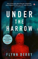 Under the Harrow : The compulsively-readable psychological thriller, like Broadchurch written by Elena Ferrante-9781474605090