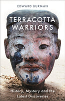 Terracotta Warriors : History, Mystery and the Latest Discoveries-9781474606103