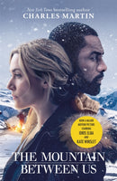 The Mountain Between Us : Now a major motion picture starring Idris Elba and Kate Winslet-9781474606639