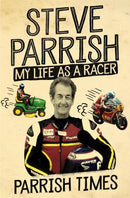 Parrish Times : My Life as a Racer-9781474607315