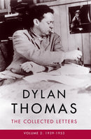 Dylan Thomas: The Collected Letters Volume 2 : 1939-1953-9781474608008