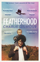 Featherhood : 'Ranks among the best modern coming-of-age memoirs' Sunday Times-9781474609487