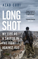 Long Shot : My Life As a Sniper in the Fight Against ISIS-9781474609791