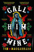 Call Him Mine : A Telegraph Thriller of the Year-9781474610469