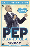 Pep Guardiola : Another Way of Winning: The Biography-9781474610537