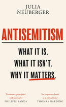 Antisemitism : What It Is. What It Isn't. Why It Matters-9781474612401