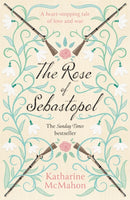 The Rose Of Sebastopol : A Richard and Judy Book Club Choice-9781474616843