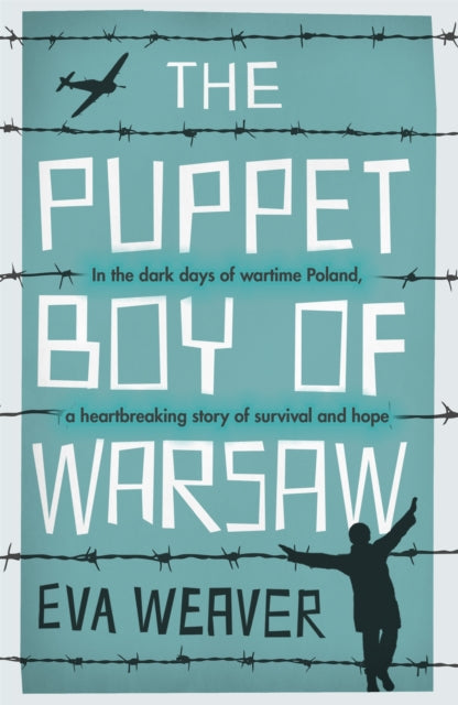 The Puppet Boy of Warsaw : A compelling, epic journey of survival and hope-9781474617147