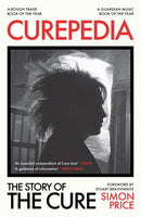 Curepedia : The Story of The Cure-9781474619356