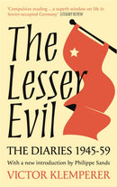 The Lesser Evil : The Diaries of Victor Klemperer 1945-1959-9781474623193