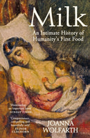 Milk : An Intimate History of Breastfeeding-9781474623230