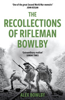 The Recollections Of Rifleman Bowlby-9781474623261