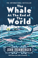 The Whale at the End of the World : The major international bestseller-9781474623414