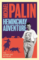 Michael Palin''s Hemingway Adventure