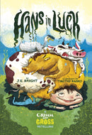 Hans in Luck : A Grimm and Gross Retelling-9781474767491