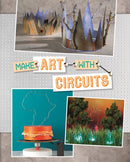 Make Art with Circuits-9781474767873