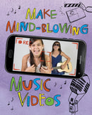 Make Mind-Blowing Music Videos-9781474767989